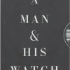 A Man and His Watch